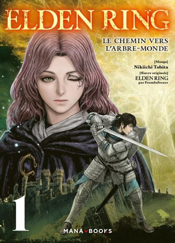 Elden Ring - Tome 01 : Elden Ring : Le chemin vers l'Arbre-Monde T01