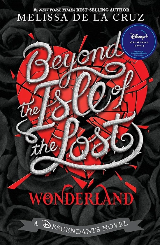 Beyond the Isle of the Lost (Descendants 5) (The Descendants) : Melissa De La Cruz: Amazon.co.uk: Books