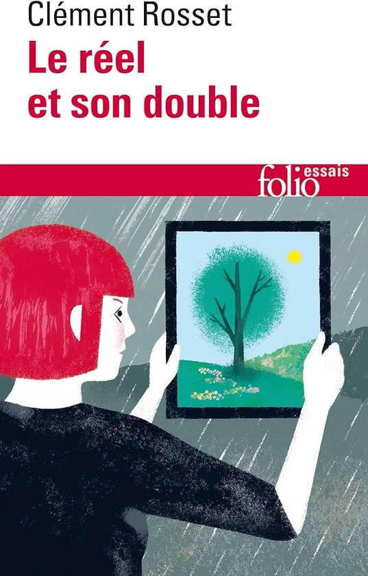 Le réel et son double: Essai sur l'illusion