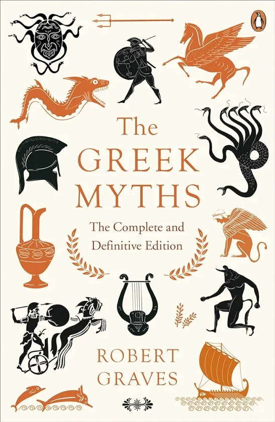 The Greek Myths: The Complete and Definitive Edition : Graves, Robert: Amazon.de: Bücher