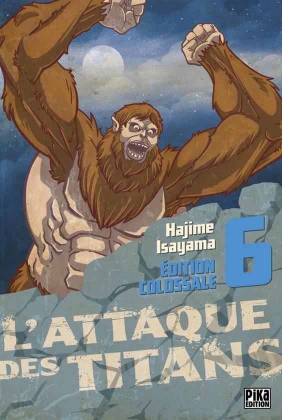 L'Attaque des Titans Edition Colossale tome 6