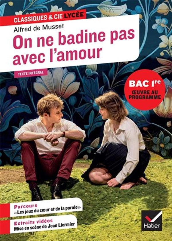 On ne badine pas avec l'amour (oeuvre au programme du Bac de français 2025, 1re générale & techno) : Suivi du parcours « Les jeux du coeur et de la parole »