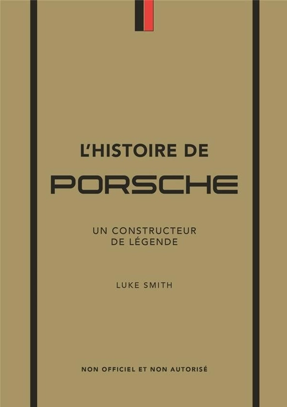 L'histoire de Porsche : Un constructeur de légende