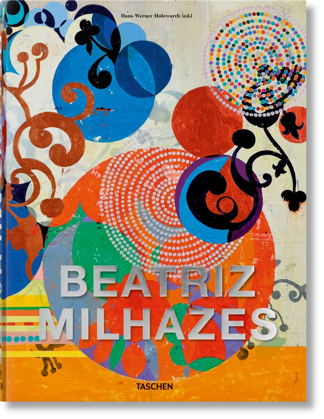 Beatriz Milhazes. TASCHEN Books