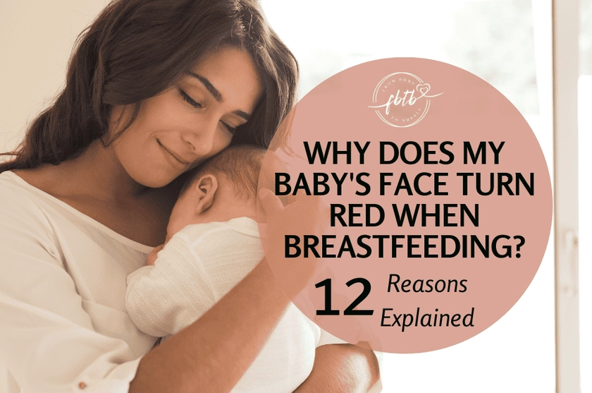 Why Does my Baby's Face Turn Red When Breastfeeding? 12 reasons