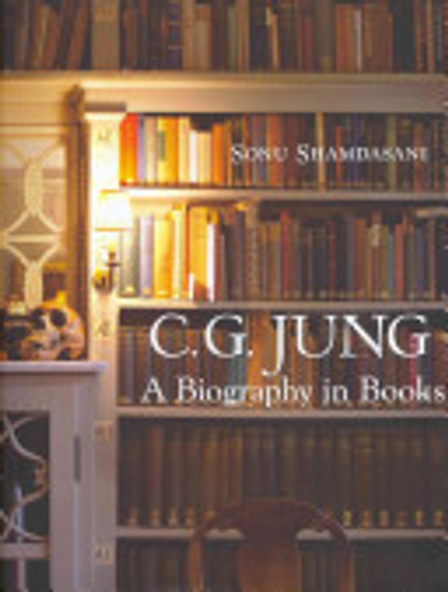 C. G. Jung: A Biography in Books