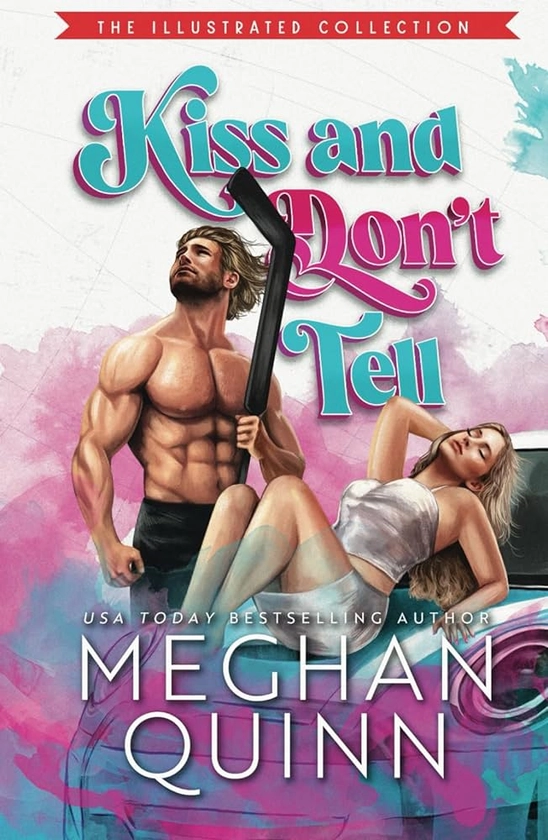 Kiss and Don't Tell: Illustrated Edition (The Agitators Series)