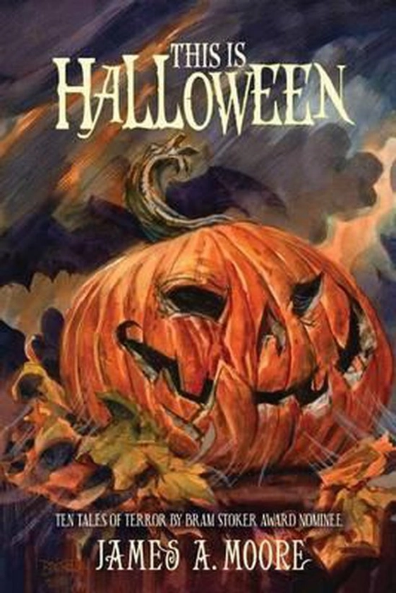 This Is Halloween, James A Moore | 9781537711669 | Boeken | bol