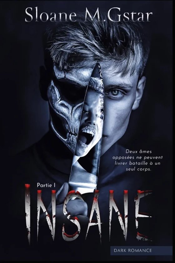 Amazon.fr - Insane - partie 1 (Dark romance) - Morningstar, Sloane - Livres