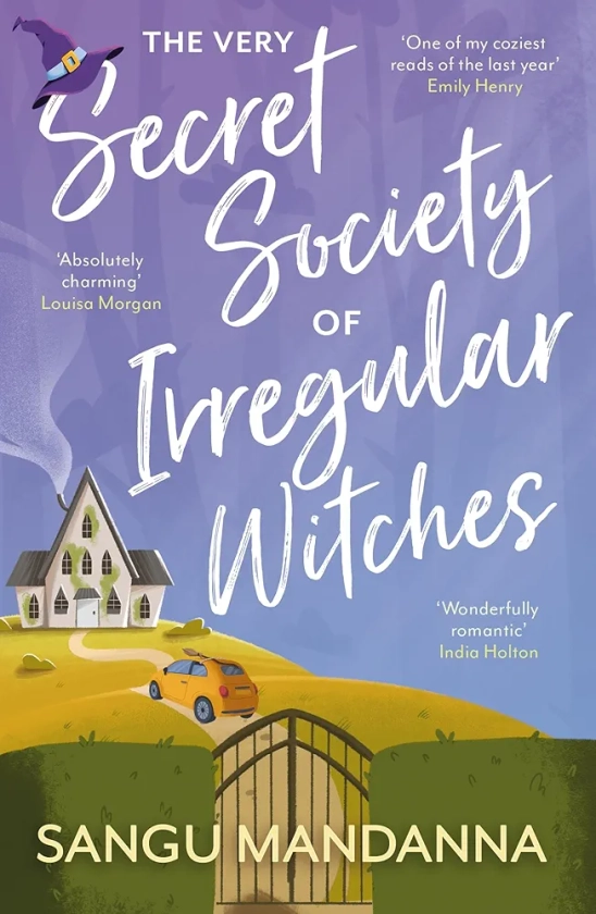 The Very Secret Society of Irregular Witches: the heartwarming and uplifting magical romance : Mandanna, Sangu: Amazon.in: Books