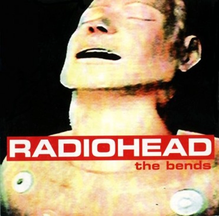 Radiohead - The Bends