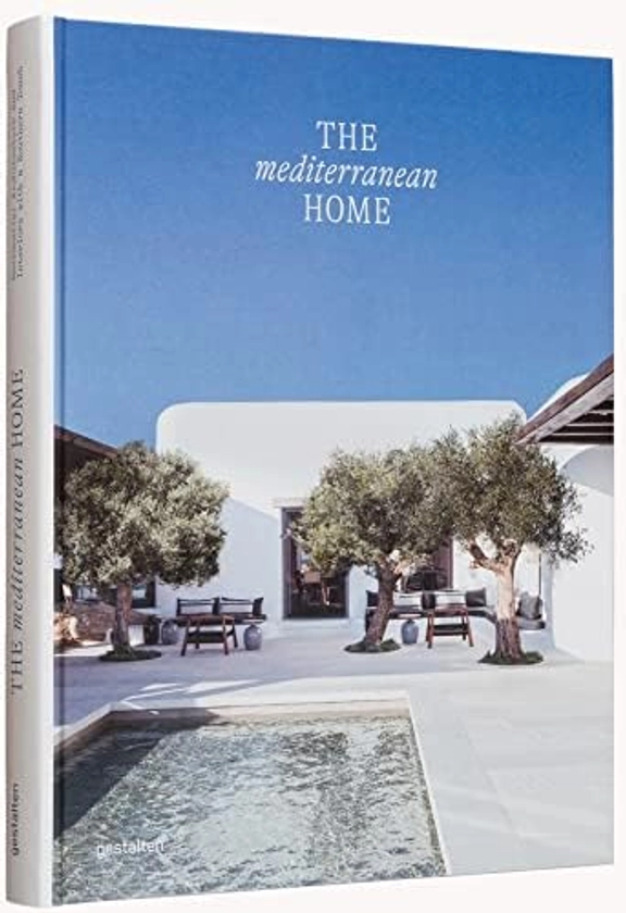 The mediterranean home: Residential architecture and interiors with a southern touch : Gestalten: Amazon.com.be: Boeken