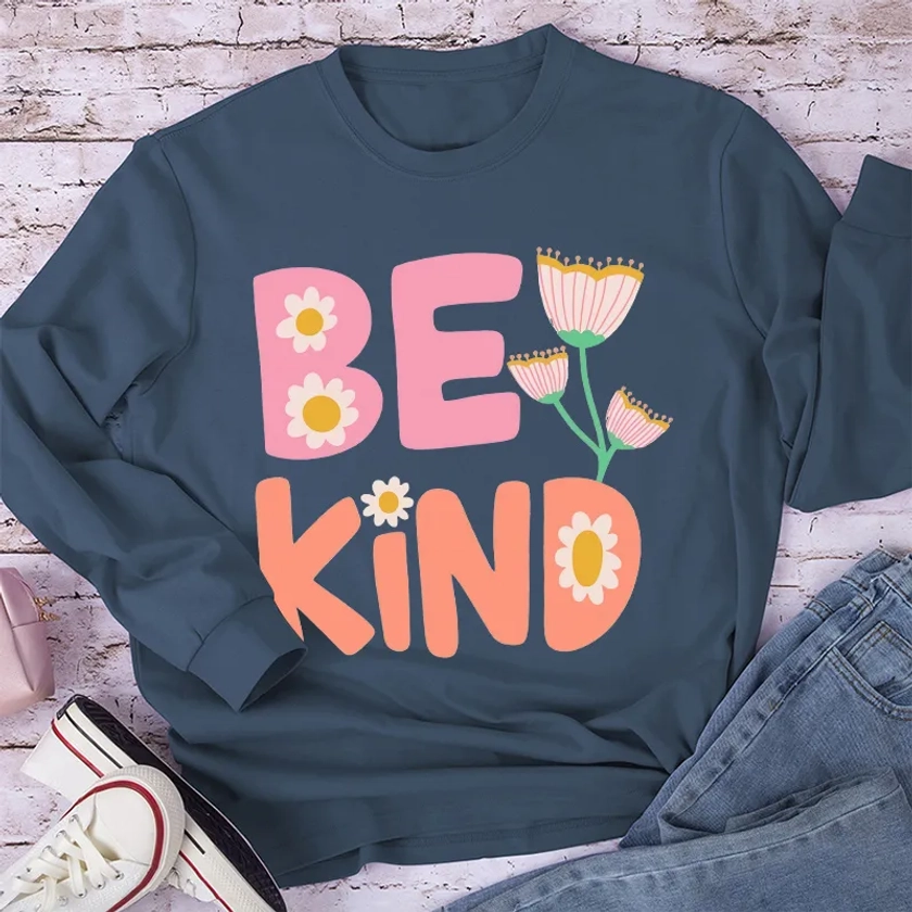 Pinky Flower Be Kind Teacher Long Sleeve T-Shirt