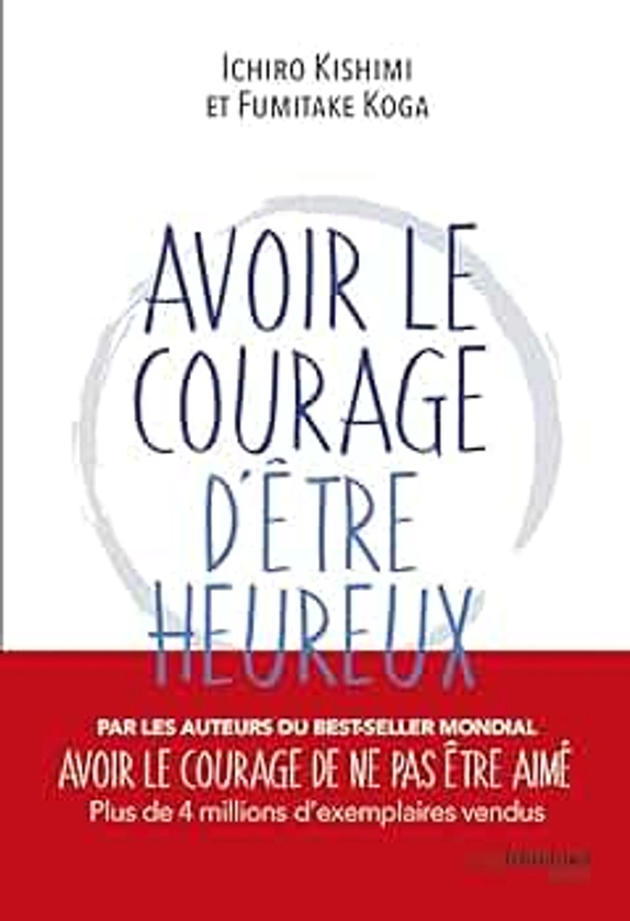 Avoir le courage d'être heureux