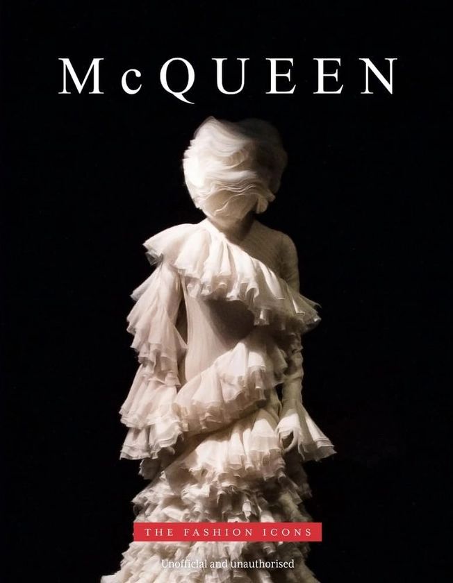 McQueen: The Fashion Icons: Amazon.co.uk: O'Neill, Michael: 9781915343321: Books