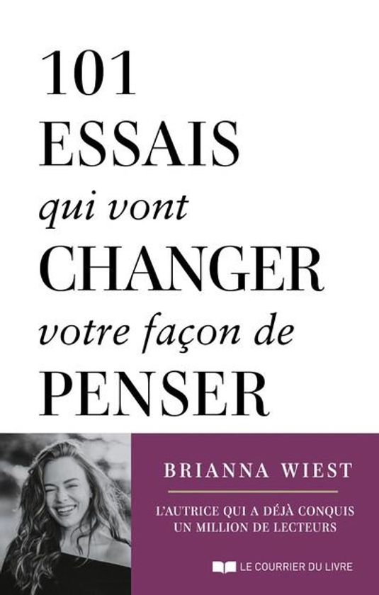 101 essais qui vont changer votre façon de penser