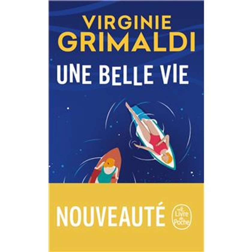 Une belle vie - Poche - Virginie Grimaldi - Achat Livre | fnac