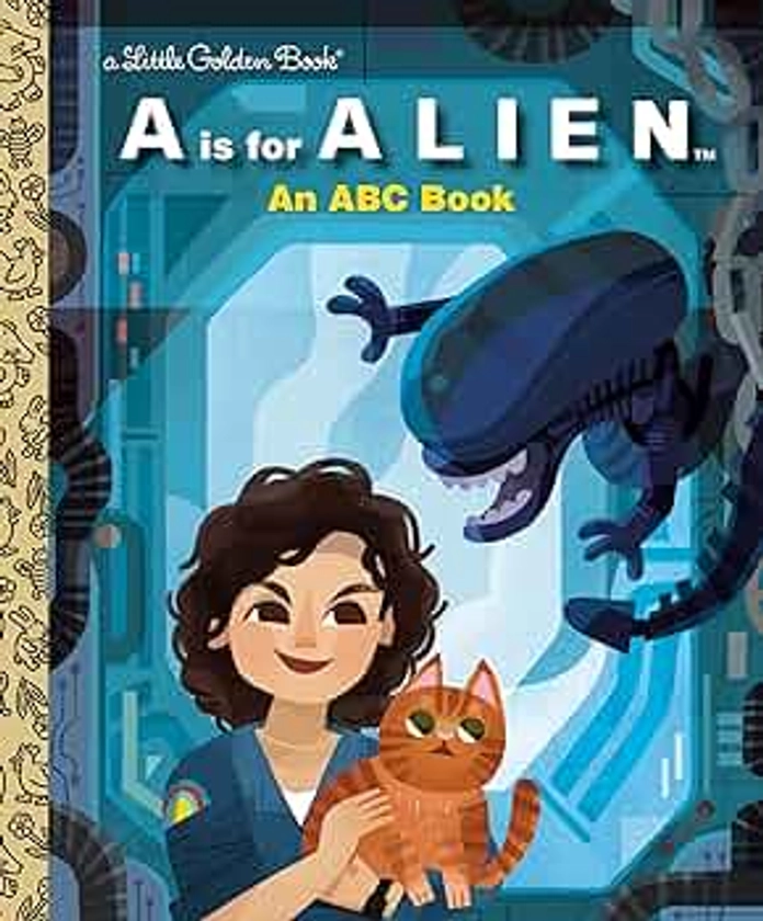 A Is for Alien: An ABC Book (20th Century Studios) (Little Golden Book)