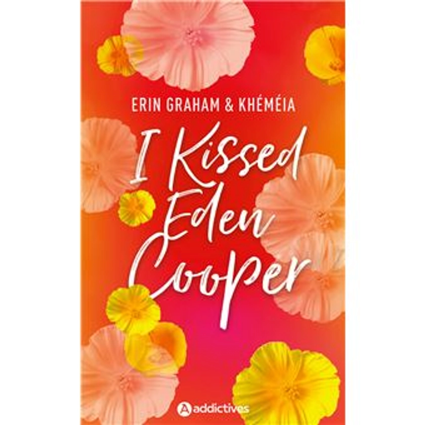 I Kissed Eden Cooper