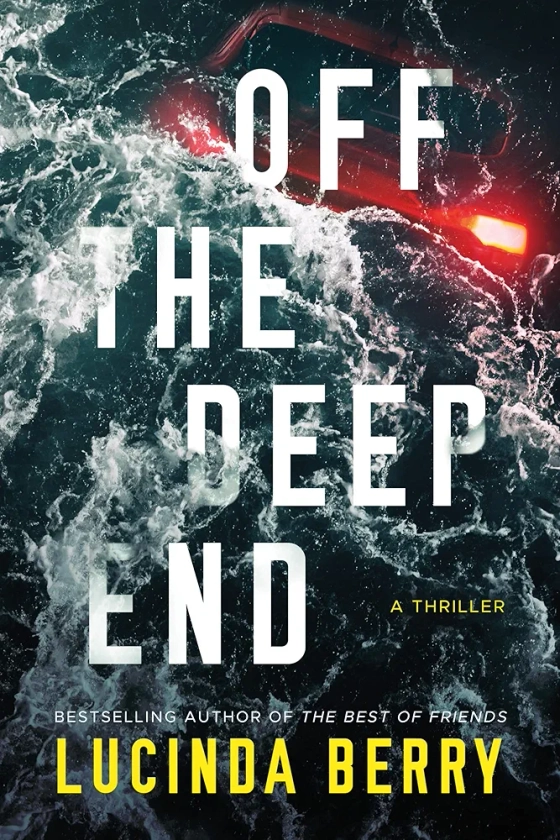 Off the Deep End: A Thriller : Berry, Lucinda: Amazon.com.au: Books