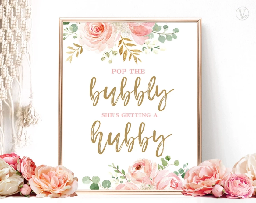 Printable Bubbly Bar Sign, Pop the Bubbly She's Getting a Hubby, Champagne Table Sign, Bridal Shower Bubbly Bar Sign, Floral, Gold, VWC95